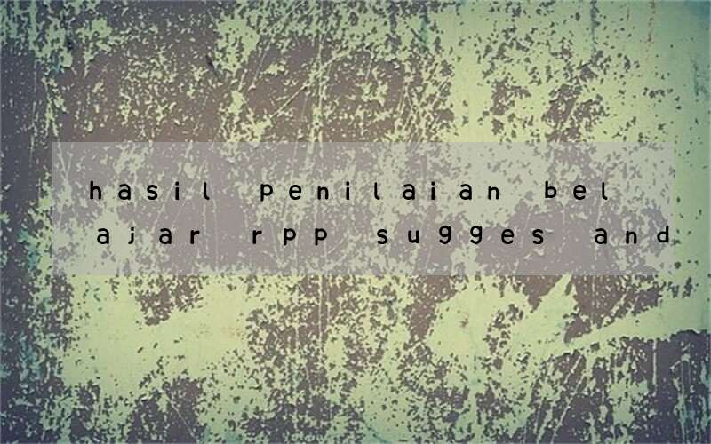 hasil penilaian belajar rpp sugges and offer bahasa inggris